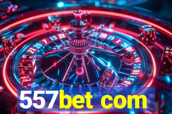 557bet com